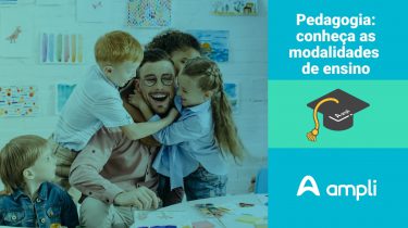 Pedagogia: Modalidades De Ensino E áreas De Atuação | Blog Da Ampli!